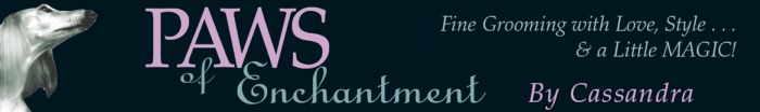 Paws Of Enchantment by Cassandra - Fine Dog Grooming with love, style and a little magic!
